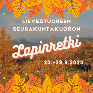 Lievestuoreen seurakuntakuoron Lapinretki 23.-29.9.2023